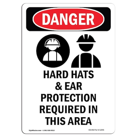 Signmission OSHA Danger Sign, Hard Hats And Ear Protection, 18in X 12in Aluminum, 12" W, 18" H, Portrait OS-DS-A-1218-V-1296